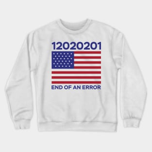 end of an error Biden Harris Crewneck Sweatshirt